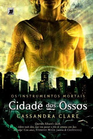 [The Mortal Instruments 01] • Cidade Dos Ossos